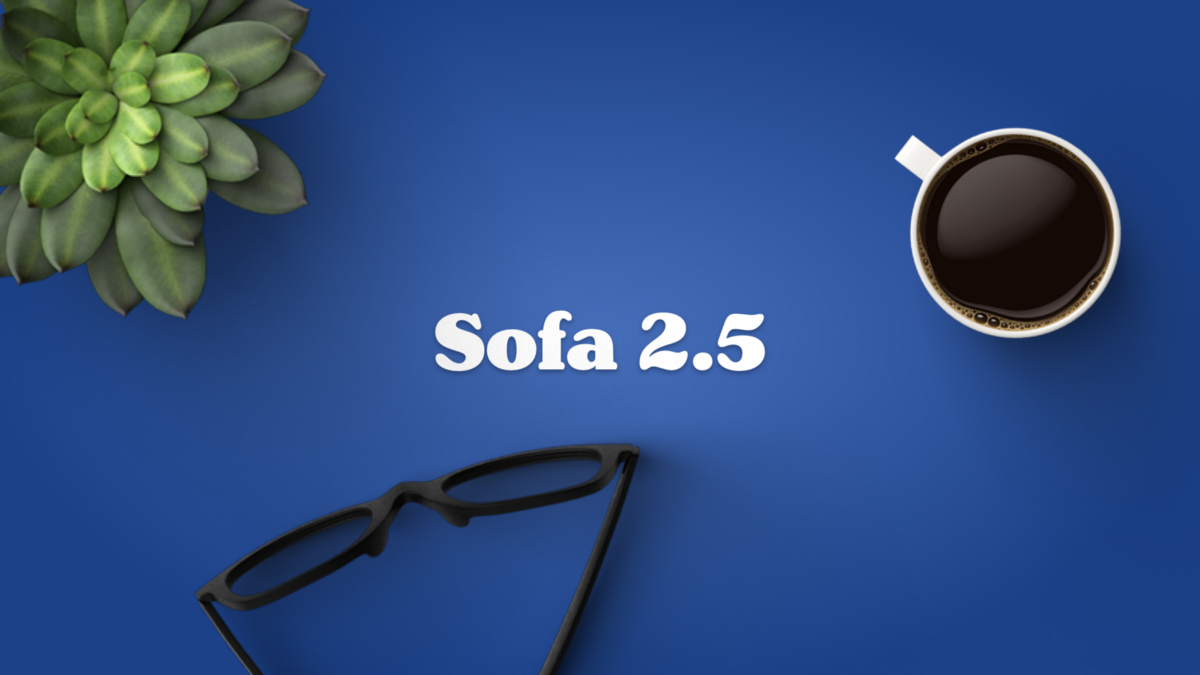 What’s New in Sofa 2.5
